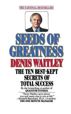 Seeds Of Greatness by Denis Waitley 9781451607550