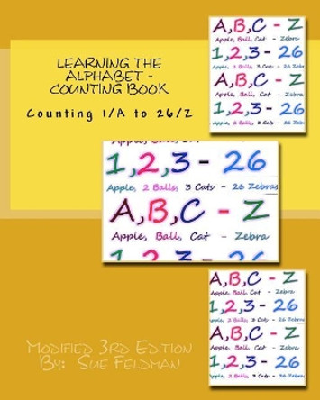 Learning the Alphabet - Counting Book: Counting 1/A to 26/Z by Sue Feldman 9781721014309