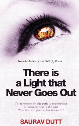 There is a Light That Never Goes Out by Saurav Dutt 9781721226566