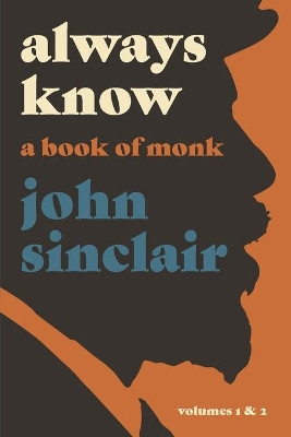 Always Know: A Book of Monk by John Sinclair 9781732364752