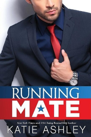 Running Mate by Katie Ashley 9781544273877