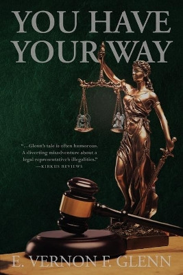 You Have Your Way by E Vernon F Glenn 9781732906617