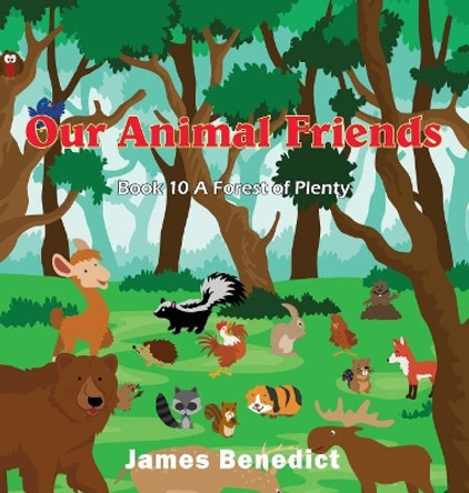 Our Animal Friends: Forest the Plenty by James Benedict 9781733133067