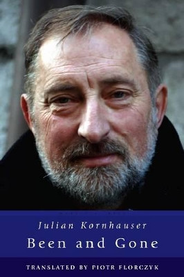 Been and Gone: Poems of Julian Kornhauser by Julian Kornhauser 9781934851050