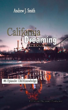 California Dreaming: A Los Angeles Series: (Vol.6) by California Dreaming Production 9781728820644