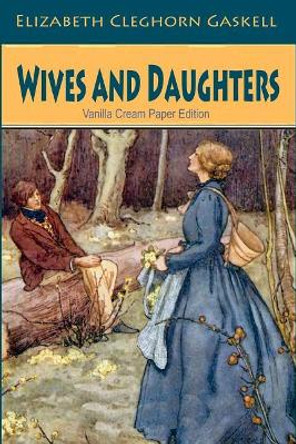 Wives and Daughters by Elizabeth Cleghorn Gaskell 9781725791657