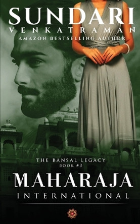 Maharaja International: The Bansal Legacy #3 by Sundari Venkatraman 9798887835594