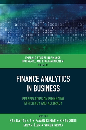 Finance Analytics in Business: Perspectives on Enhancing Efficiency and Accuracy by Sanjay Taneja 9781837535736