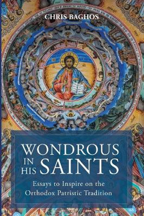 Wondrous in His Saints by Chris Baghos 9781666773415