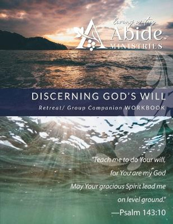 Discerning God's Will - Retreat/Group Companion Workbook by Richard T Case 9781736058848