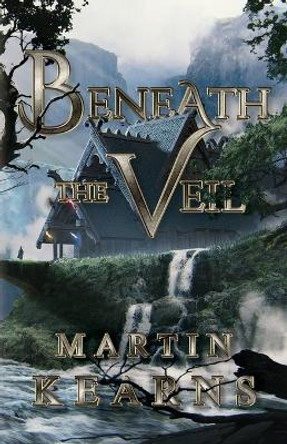 Beneath the Veil by Martin Kearns 9781737399612