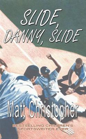 Slide, Danny, Slide by Matt Christopher 9781933523392