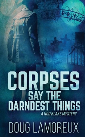 Corpses Say The Darndest Things by Doug Lamoreux 9784867454152