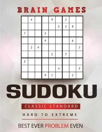 SUDOKU Classic Standard Hard to Extreme Best ever problem even brain games: 300 Challenge sudoku puzzles & Solutions by David Gray 9798590478507