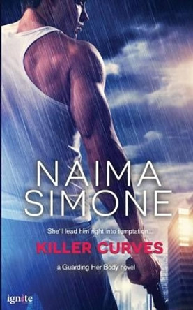 Killer Curves by Naima Simone 9781682810538