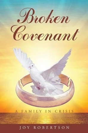 Broken Covenant by Joy Robertson 9781682898611
