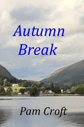 Autumn Break by Pam Croft 9781535269162