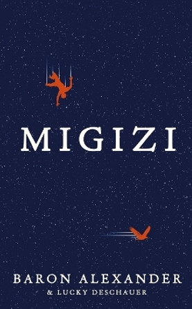 Migizi by Baron Alexander 9781915756176