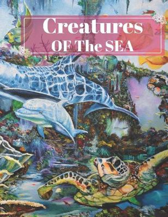 Creatures Of The Sea: Coloring Book For Kids, Learn more than 30 Facts about Life Under The Sea, Relaxing Coloring Book For Toddlers, Perfect Gift For Boys & Girls ( Creatures Of The Sea Coloring Book For Kids) by B Bengen 9781690724339