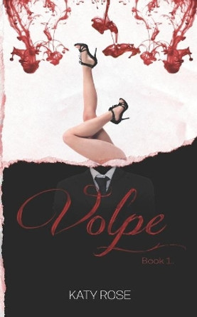 Volpe: Book One by Katy Rose 9781697152814