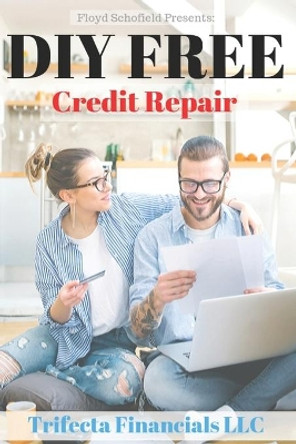 DIY Credit Repair by Floyd Schofield Jr 9781699708255