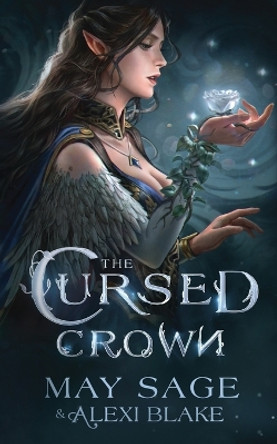 The Cursed Crown by May Sage 9781839840470