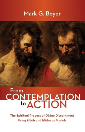 From Contemplation to Action by Mark G Boyer 9781532653780