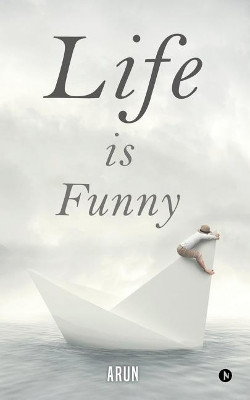 Life is Funny by Mahiznan Arun 9781642492699