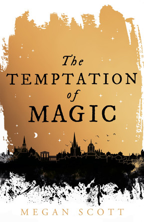 The Temptation of Magic (Empyreal Trilogy, Book 1) by Megan Scott 9780008587130