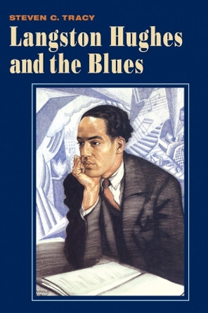 Langston Hughes and the Blues by Steven C. Tracy 9780252088049