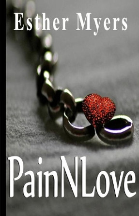 Pain-N-Love by Esther Myers 9798677607257