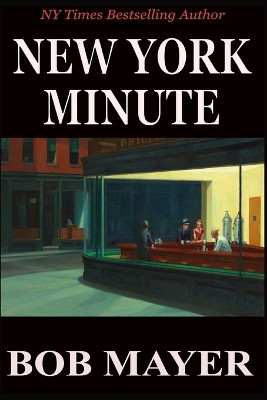 New York Minute by Bob Mayer 9781621253358