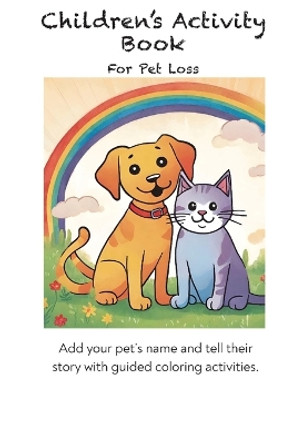 Activity Book For Pet Loss by Erica Messer 9798868336300