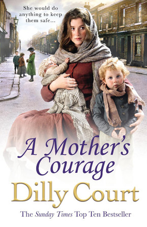A Mother's Courage Dilly Court 9781784752569