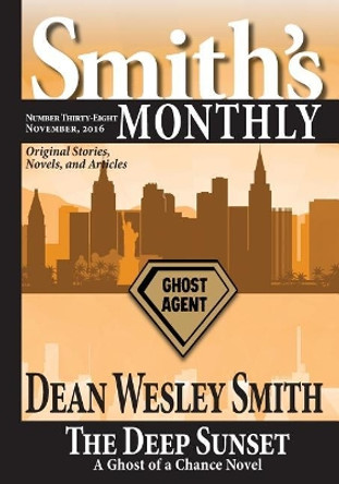 Smith's Monthly #38 by Dean Wesley Smith 9781561466818