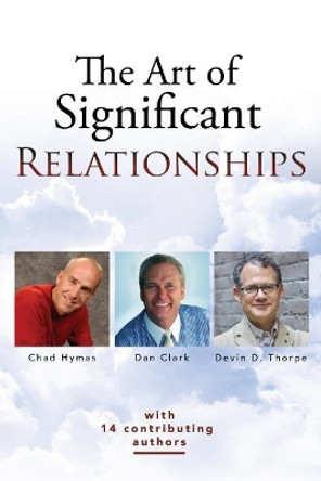 The Art of Significant Relationships by Dan Clark 9781630729011