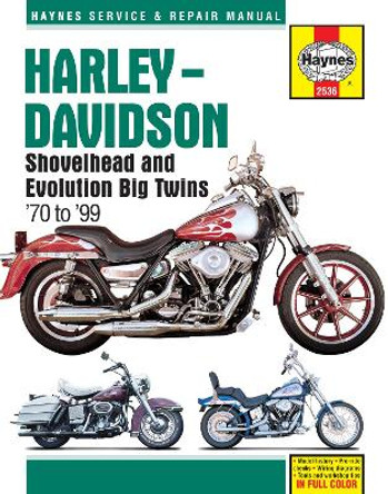 Harley-Davidson Shovelhead & Evolution Big Twins (70 - 99): 1970 - 1999 by Haynes Publishing