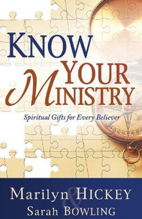 Know Your Ministry: Spiritual Gifts for Every Believer by Marilyn Hickey 9781603745024