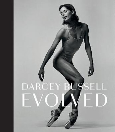 Darcey Bussell: Evolved by Darcey Bussell