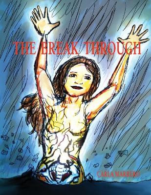 The Break Through by Carla Marrero 9781734702040