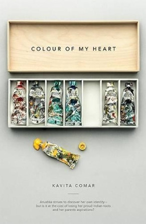 Colour of My Heart by Kavita Comar 9781909644410