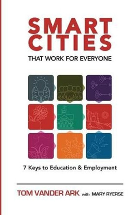 Smart Cities That Work for Everyone by Tom Vander Ark 9781632330345