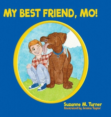 My Best Friend, Mo! by Suzanne M Turner 9781632964120