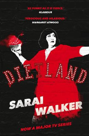 Dietland: (TV Tie-in) by Sarai Walker