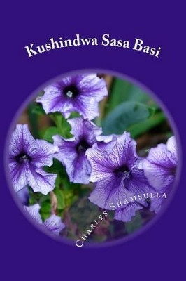 Kushindwa Sasa Basi by Shamsulla N Charles 9789976997620