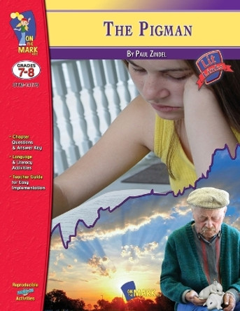 The Pigman, by Paul Zindel Lit Link/Novel Study Grades 7-8 by Keith Whittington 9781550355604