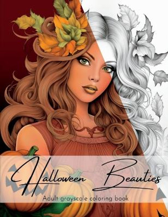 Halloween Beauties: adult grayscale coloring book: 50 Single Sided Prints by Blue Bourn Coloring 9798853929722