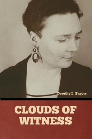 Clouds of Witness by Dorothy L Sayers 9798888304938