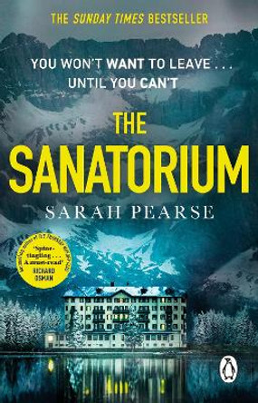 The Sanatorium: The spine-tingling breakout Sunday Times bestseller and Reese Witherspoon Book Club Pick by Sarah Pearse