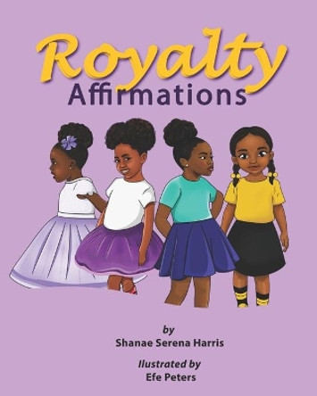 Royalty Affirmations by Efe Peters 9798667341352